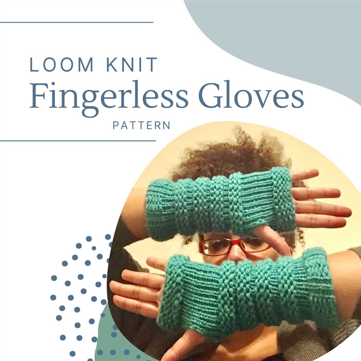 Loom knitting gloves patterns